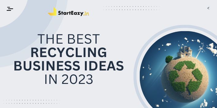 The Best Recycling Business Ideas in 2023 | Sustainable Startups